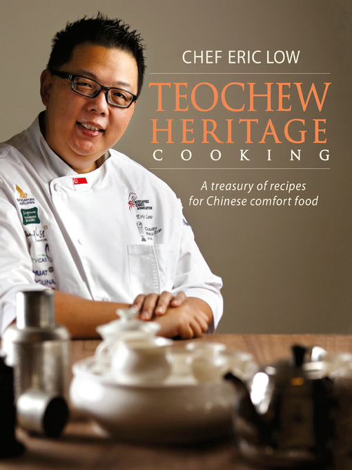 Title details for Teochew Heritage Cooking by Eric Low - Available